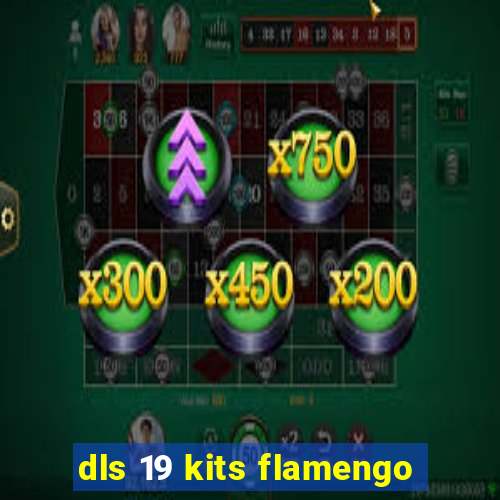 dls 19 kits flamengo